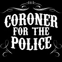 New Band of the Day: Coroner for the Police