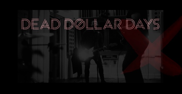 Band of the Day: Dead Dollar Days